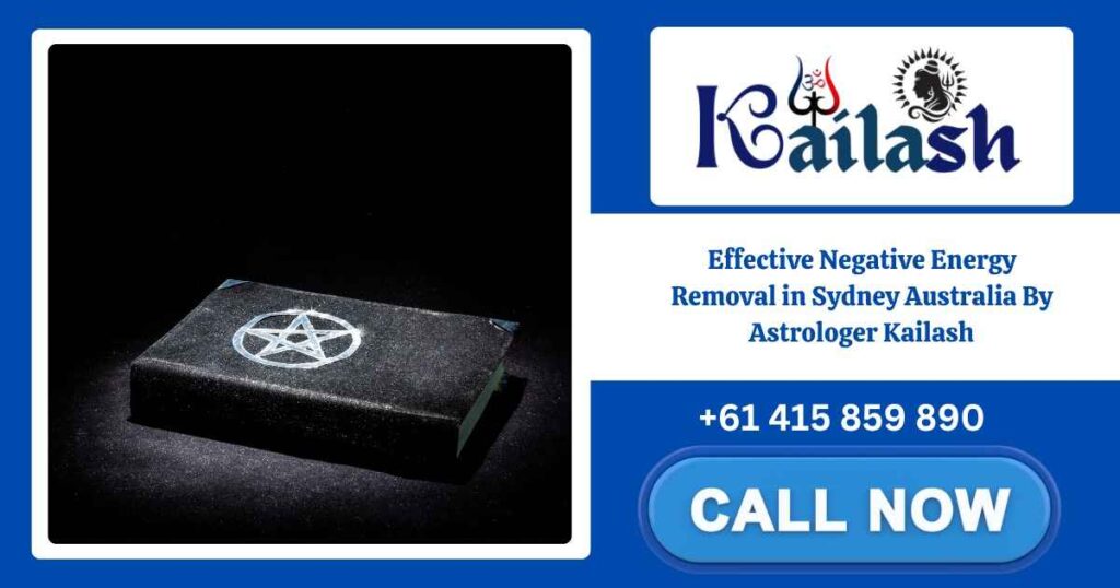 Effective Negative Energy Removal in Sydney Australia By Astrologer Kailash