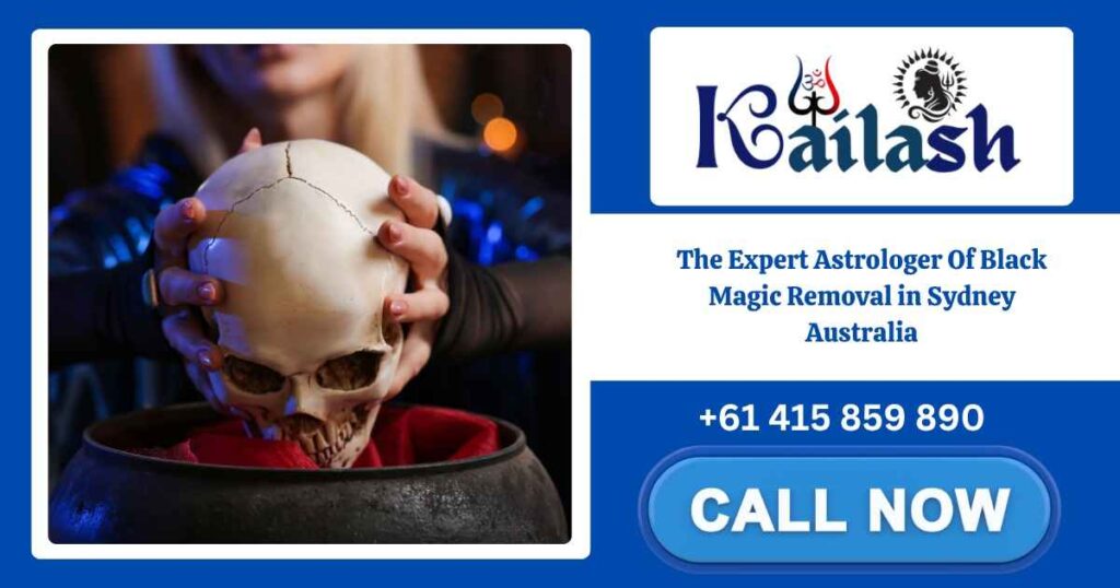 The Expert Astrologer Of Black Magic Removal in Sydney Australia